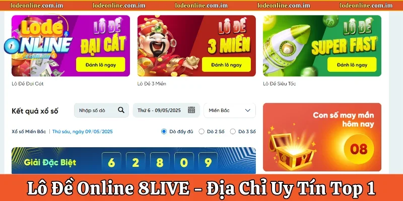 Lô Đề Online 8LIVE – Địa Chỉ Lô Đề Uy Tín Top 1 Châu Á