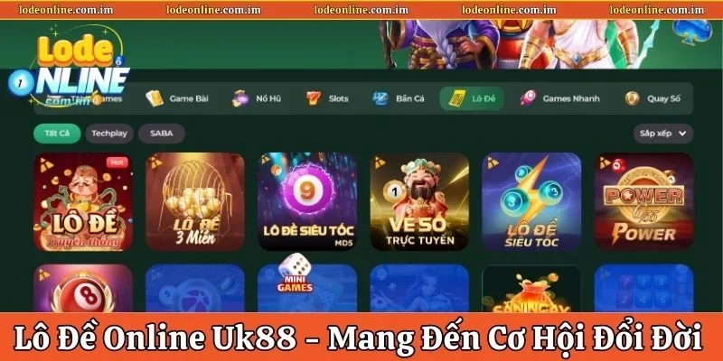 Lô Đề Online Uk88 – Mang Đến Cơ Hội Đổi Đời Hoàn Hảo