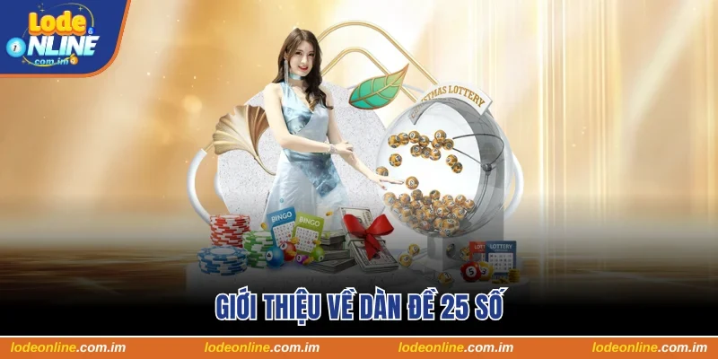 Giới thiệu về dàn đề 25 số